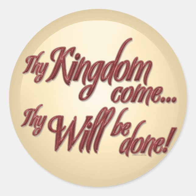 Thy Kingdom Come-1 Classic Round Sticker (Front)