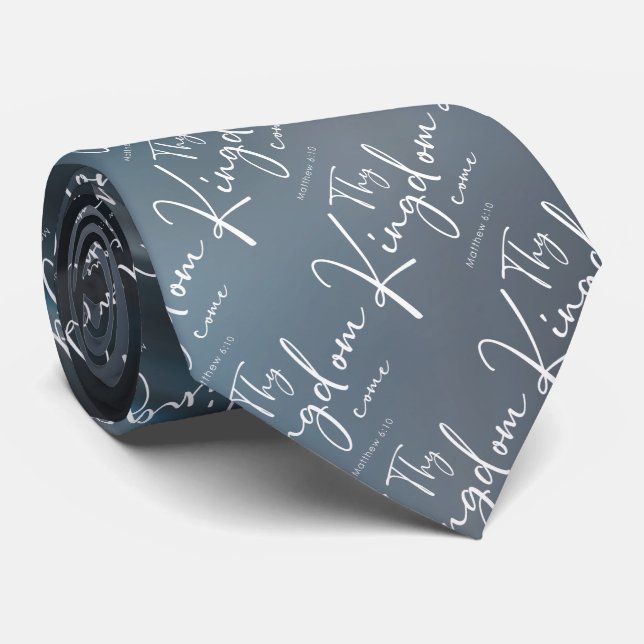 Thy Kingdom Come Modern Script Bible Verse Tie (Rolled)