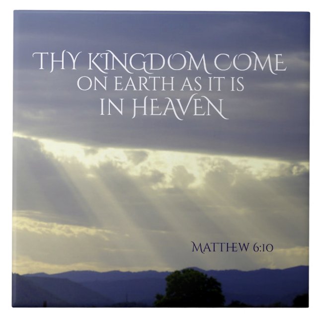 Thy Kingdom Come on Earth as in Heaven, Bible Tile (Front)