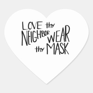 Thy Neighbour Wear Thy Mask  Heart Sticker