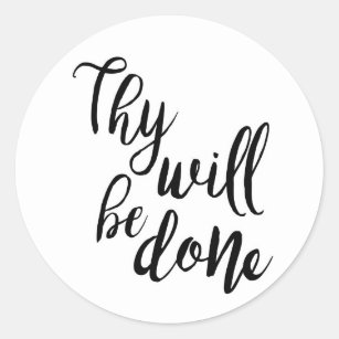Thy Will Be Done Christian Classic Round Sticker