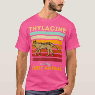 Thylacine Is My Spirit Animal Extinct Tasmanian Wo T-Shirt