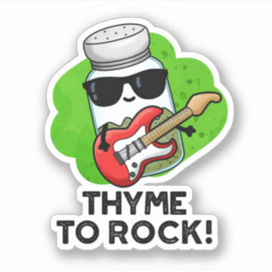 Thyme To Rock Funny Herb Pun