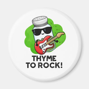 Thyme To Rock Funny Herb Pun Magnet