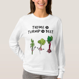 Thyme to Turnip the Beet Funny Gardener Vegan T-Shirt