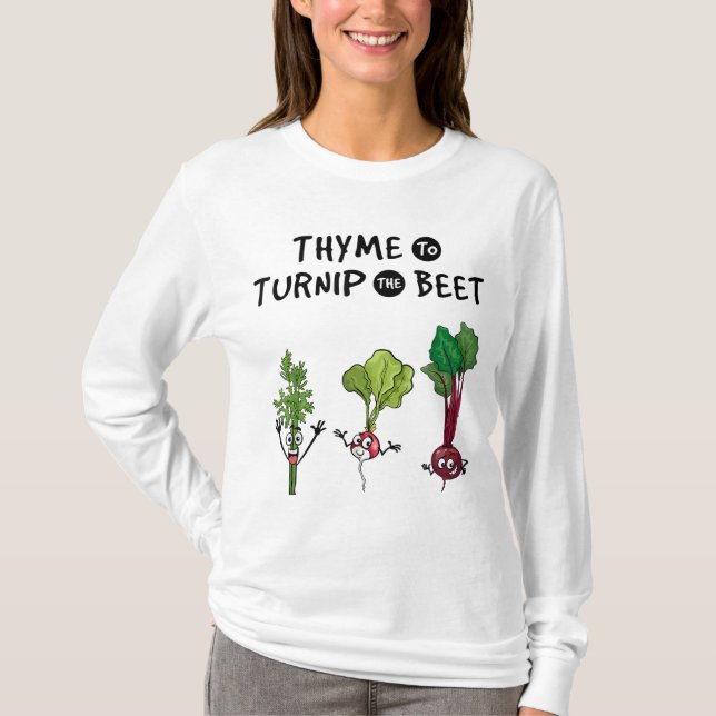 Thyme to Turnip the Beet Funny Gardener Vegan T-Shirt (Front)