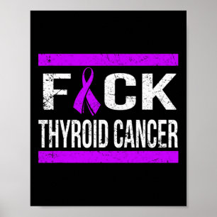 Thyroid Cancer Awareness T Shirt  Poster