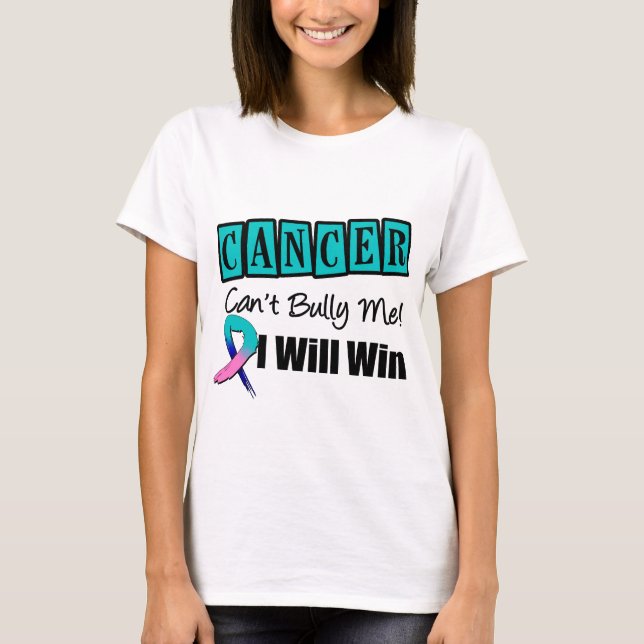 Thyroid Cancer Cant Bully Me I Will Win T-Shirt (Front)