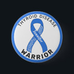Thyroid Disease Warrior Ribbon White Button<br><div class="desc">Thyroid Disease Warrior Ribbon White Button for awareness and support for people with thyroid disease.</div>