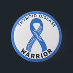 Thyroid Disease Warrior Ribbon White Button<br><div class="desc">Thyroid Disease Warrior Ribbon White Button for awareness and support for people with thyroid disease.</div>
