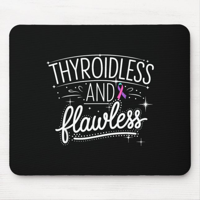 Thyroid Removal Survivor Thyroidless Mouse Pad (Front)