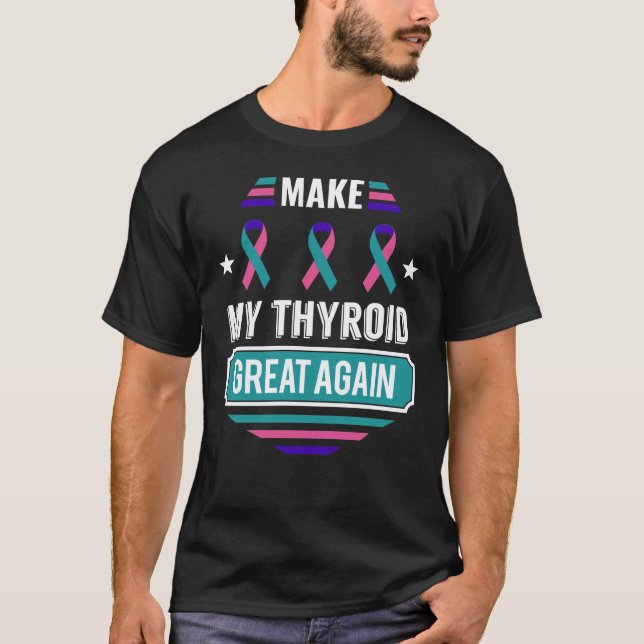 Thyroid Tumour Survivor Cancer Awareness Thyroid C T-Shirt (Front)