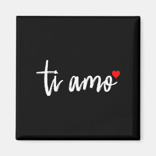 Ti Amo Italiano I Love You Valentine's Day Relatio Magnet