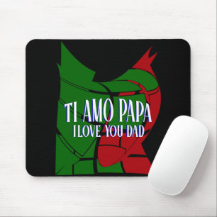 TI Amo Papa I love You Dad Mouse Pad