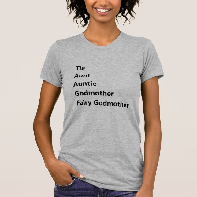 Tia, Aunt, Auntie, Godmother themed T-shirt (Front)