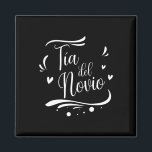 Tia Del Novio Spanish Auntie Of The Groom Wedding  Magnet<br><div class="desc">Tia Del Novio Spanish Auntie Of The Groom Wedding</div>