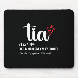 Tia Like A Mum Only Cooler Aunt Auntie Mothers Day Mouse Pad