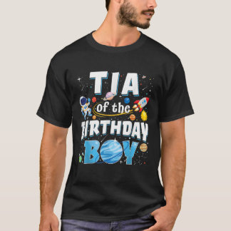 Tia Of The Birthday Boy Astronaut Family Space Pla T-Shirt