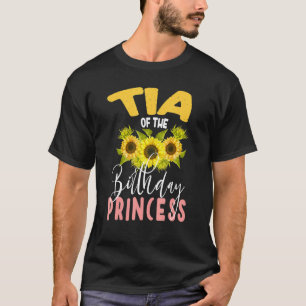 Tia Of The Birthday Princess Sunflower Matching Fa T-Shirt