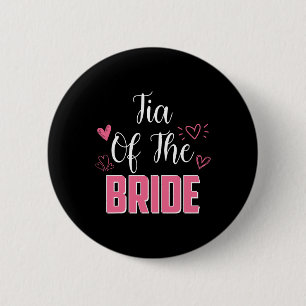 Tia Of The Bride Family Wedding Party Wife To Be 6 Cm Round Badge