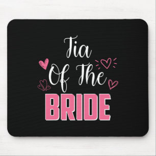 Tia Of The Bride Family Wedding Party Wife To Be Mouse Pad
