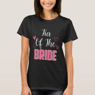 Tia Of The Bride Family Wedding Party Wife To Be T-Shirt