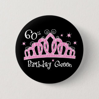 Tiara 60th Birthday Queen DK 6 Cm Round Badge