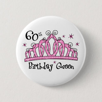 Tiara 60th Birthday Queen LT 6 Cm Round Badge