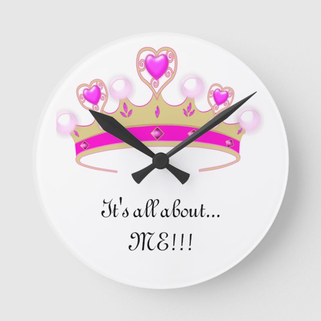 Tiara Clock: It's All About ME!!! Round Clock (Front)