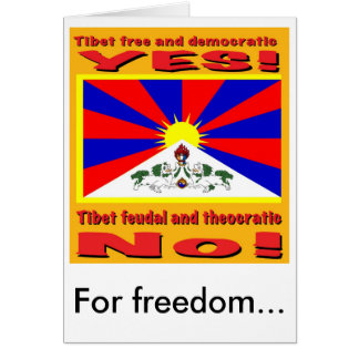 Tibet free and democratic, For freedom...