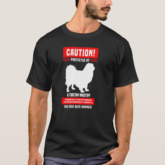 Tibetan Mastiff Warning Protected By T-Shirt (Front)