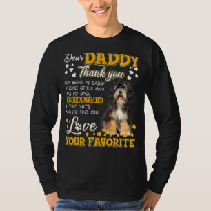 Tibetan Terrier Dear Daddy Thank You For Being My  T-Shirt