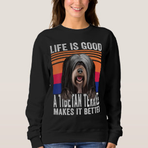 Tibetan Terriers Makes Your Life Good Vintage Sweatshirt