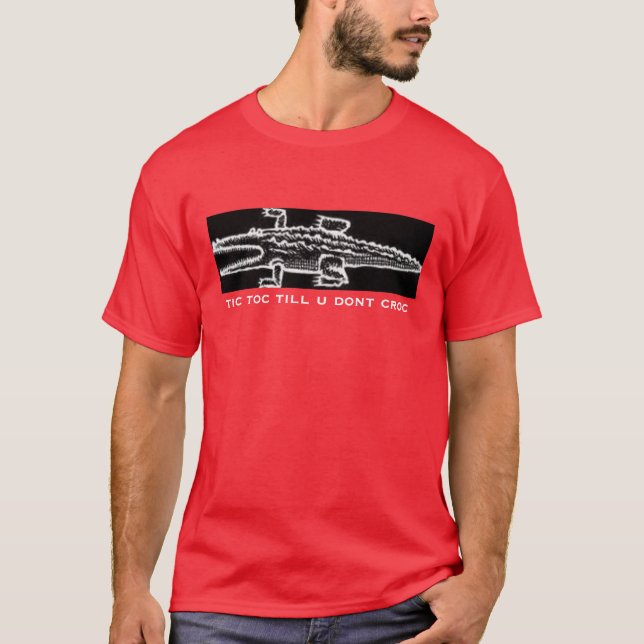 tic toc croc roc T-Shirt (Front)