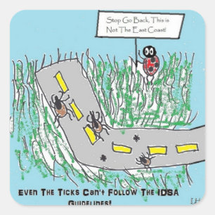 Tick Humour slamming IDSA Lyme Disease Guidelines Square Sticker