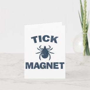 Tick Magnet Funny Camping And Hiking Bug Shirt Card