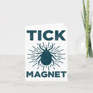 Tick Magnet Shirt Funny Camping And Hiking Bug Shi Card