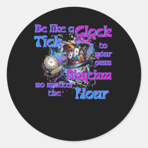 Tick To Your Own Rhythm Clock Design  Classic Round Sticker