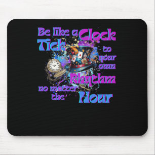 Tick To Your Own Rhythm Clock Design Mouse Pad