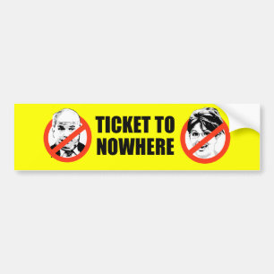 TICKET TO NOWHERE BUMPERSTICKER BUMPER STICKER