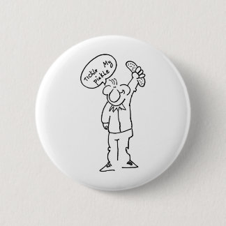 Tickle My Pickle 6 Cm Round Badge