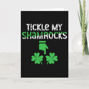 Tickle My Shamrocks Dirty And Naughty St Patricks  Card
