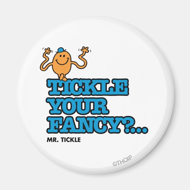Tickle Your Fancy? Magnet (Front)