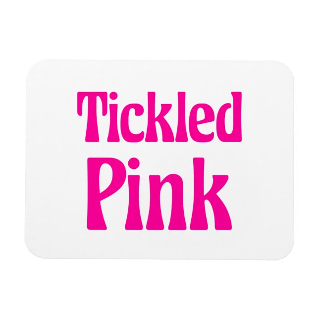 Tickled Pink Magnet (Horizontal)
