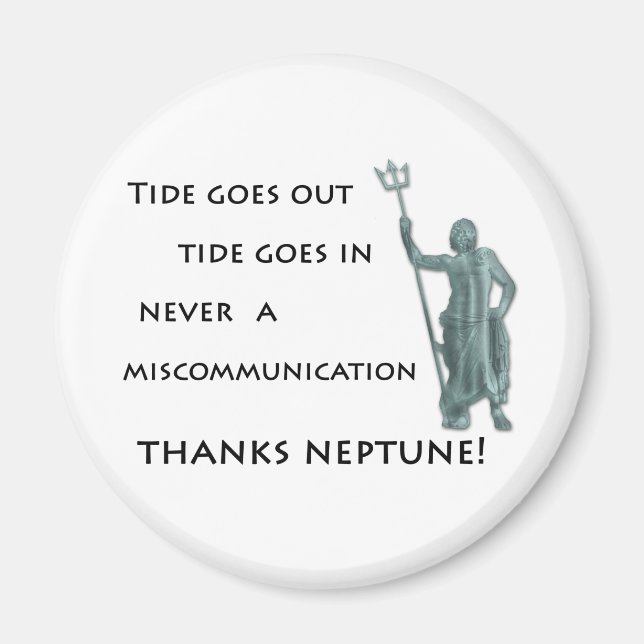 Tide goes out, Tide goes in Magnet (Front)