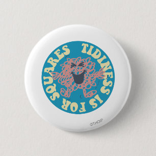 Tidiness Is For Squares 6 Cm Round Badge