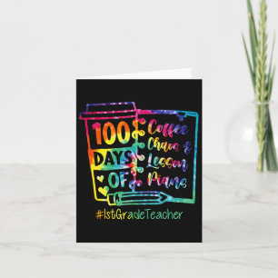 Tie Dye 100 Days Of Coffee And Chaos 1st Grade Tea Card