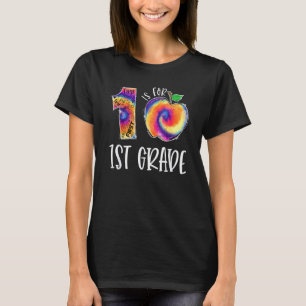 Tie Dye 1 Is For 1st Grade Student Teacher Back To T-Shirt
