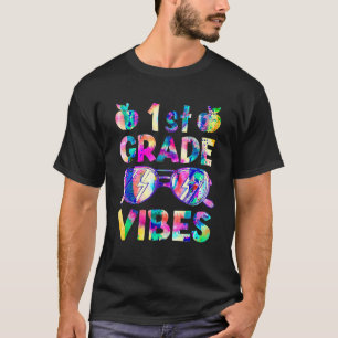 Tie Dye 1st Grade Vibes Teacher First Day Of Back T-Shirt