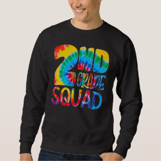 Tie Dye 2nd Grade Squad Teacher Student First Day Sweatshirt